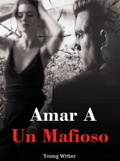 Amar a un Mafioso
