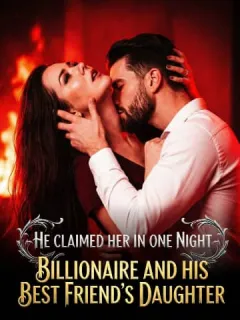 He Claimed Her in One Night: Billionaire and His Best Friend’s Daughter