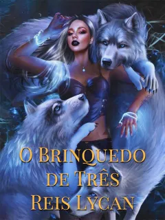 O Brinquedo de Três Reis Lycan