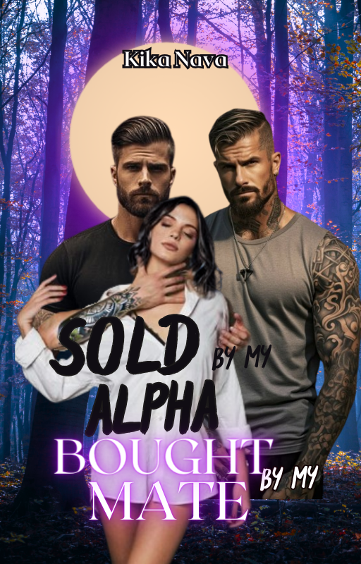 Sold by my Alpha, bought by my Mate