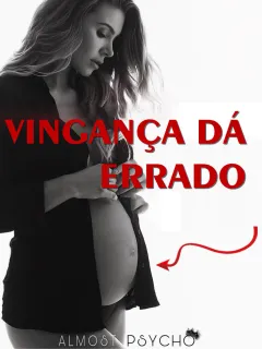 A vingança dá errado