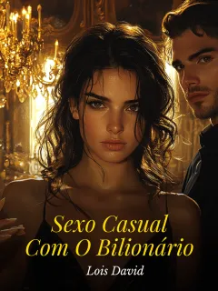 Sexo Casual Com O Bilionário