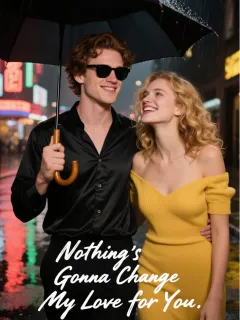 Nothing's Gonna Change My Love for You