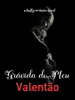 Grávida do meu valentão