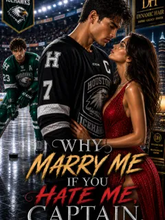 Why Marry Me IF You Hate Me, Captain.