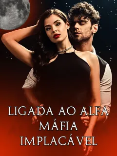 Ligada ao Alfa Máfia Implacável