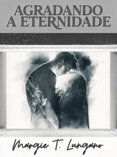 AGRADANDO A ETERNIDADE