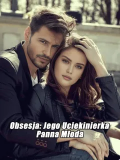 Obsesja: Jego Uciekinierka Panna Młoda