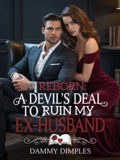 Reborn: A Devil's Deal To Ruin My Ex-husband