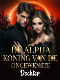 De Alpha Koning van de Ongewenste Dochter
