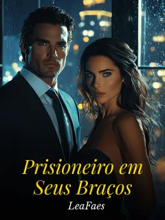 Prisioneiro em seus braços