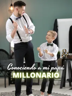 Conociendo a mi papá millonario