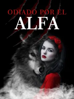 Odiado por el Alfa