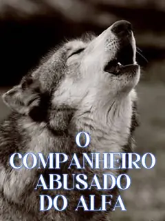 O companheiro abusado do alfa