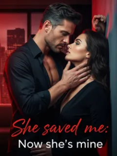 She saved me: Now she’s mine