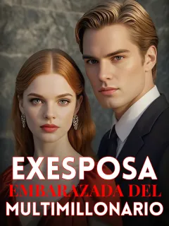 Exesposa Embarazada del Multimillonario