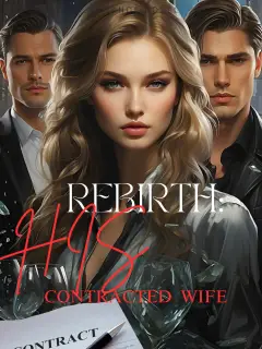 Rebirth: His Contracted Wife