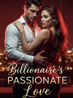 Billionaire' s Passionate Love