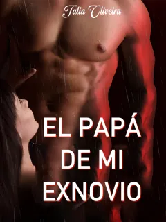 El papá de mi exnovio