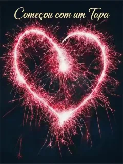 Começou com um Tapa