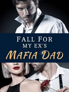 Fall For My Ex's Mafia Dad