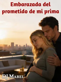 Embarazada del prometido de mi prima