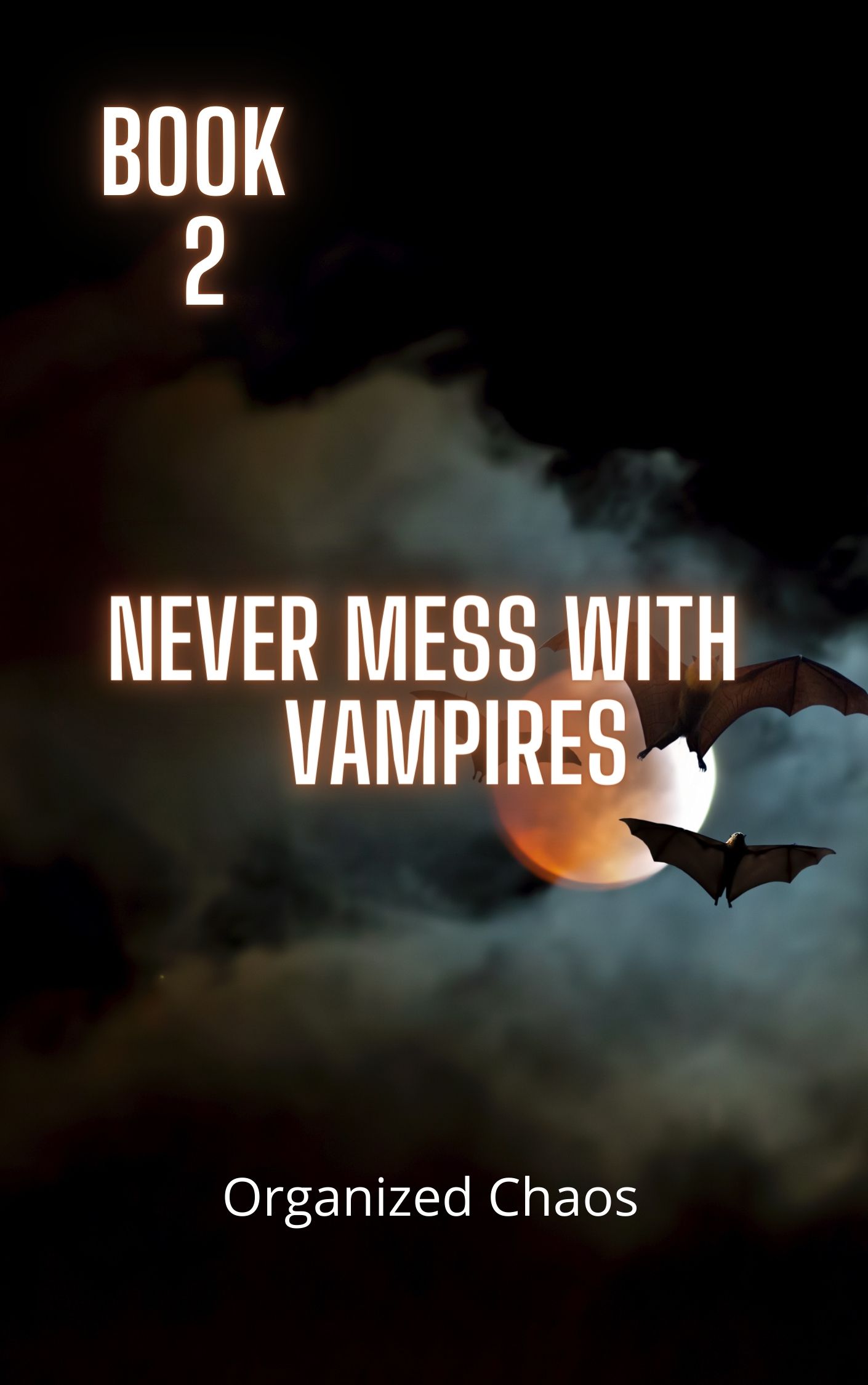 Never Mess With Vampires (18+)