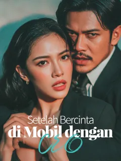Setelah Bercinta di Mobil dengan CEO