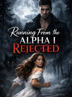 Running From the Alpha I Rejected