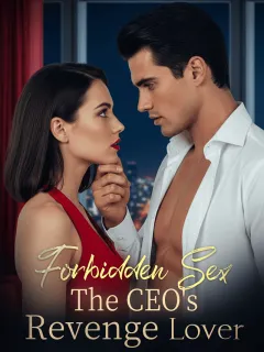 Forbidden Sex: The CEO's Revenge Lover