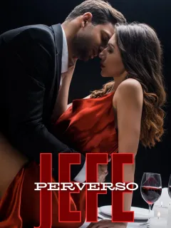 Jefe perverso.