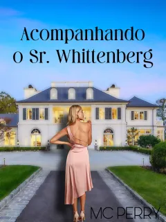 Acompanhando o Sr. Whittenberg