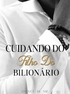 Cuidando Do Filho Do Bilionário