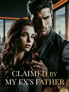 Claimed by My Ex's Father