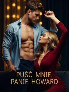 Puść mnie, panie Howard