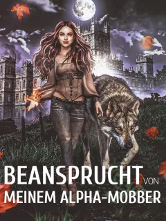 Beansprucht von meinem Alpha-Mobber