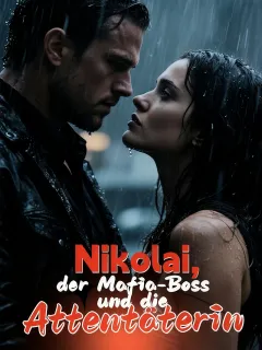 Nikolai, der Mafia-Boss und die Attentäterin