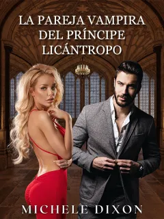 La Pareja Vampira del Príncipe Licántropo