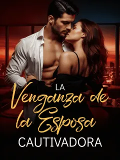 La Venganza de la Esposa Cautivadora