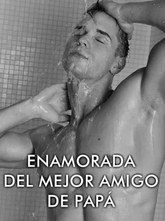 Enamorada del Mejor Amigo de Papá