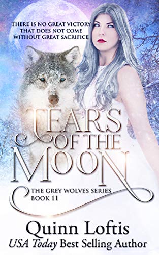 Tears of the Moon(Grey Wolves Series book 11)