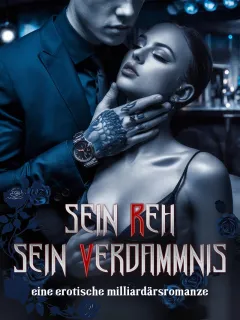 Sein Reh, sein Verdammnis (Eine erotische Milliardärsromanze)