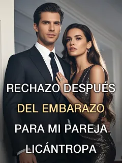 Rechazo después del embarazo para mi pareja licántropa