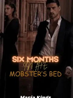 SIX MONTHS IN THE MOBSTERS BED