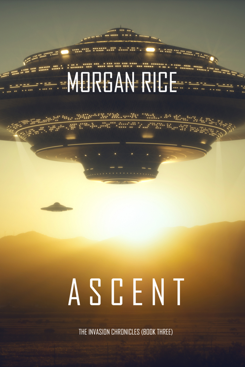 Ascent (The Invasion Chronicles—Book Three): A Science Fiction Thriller