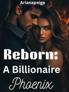 Reborn: A Billionaire Phoenix