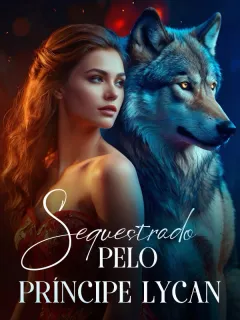 Sequestrado pelo Príncipe Lycan