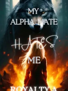 MY ALPHA MATE HATES ME