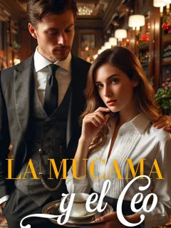 LA MUCAMA Y EL CEO