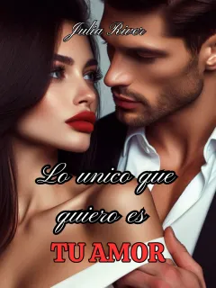 Lo único que quiero es tu amor 